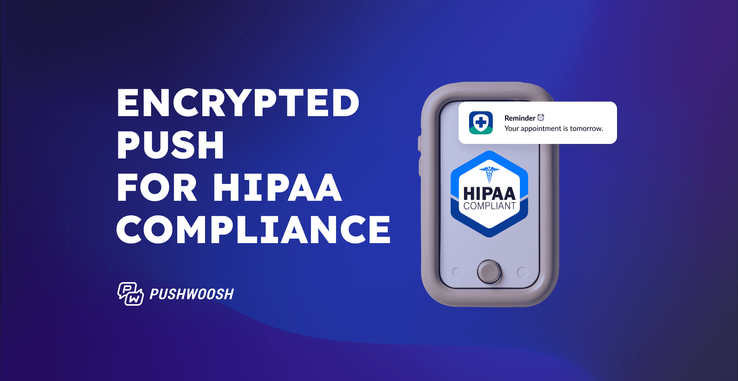 HIPAA-compliant push notifications: Build trust with encrypted messaging